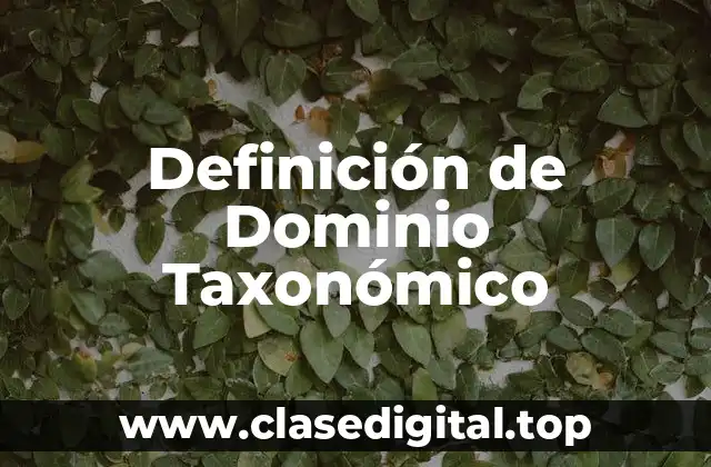 Definición de Dominio Taxonómico