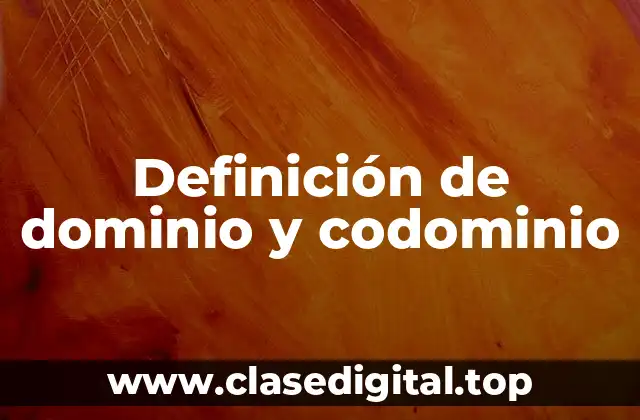 Ejemplos de dominio y codominio