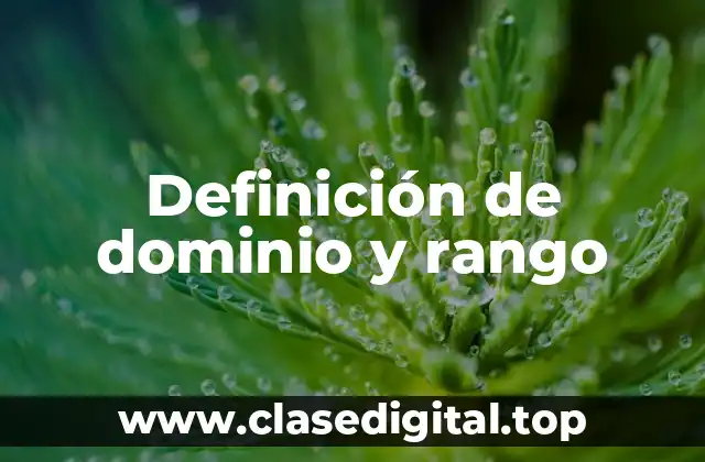 Definición de dominio y rango
