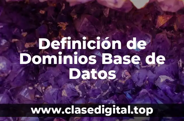 Definición de Dominios Base de Datos