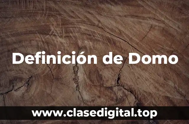 Definición de Domo