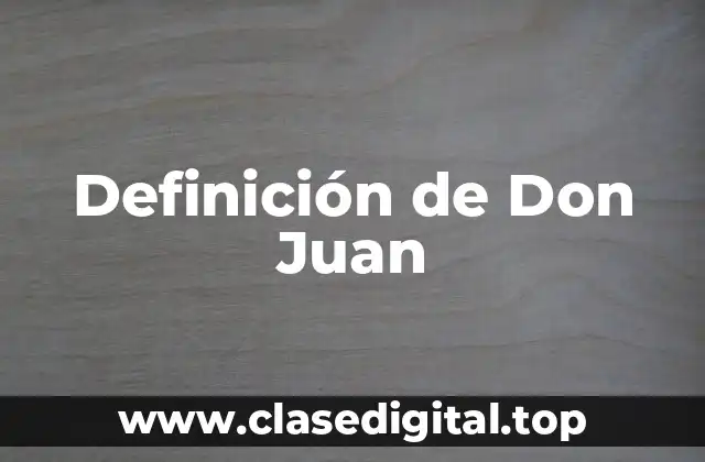 Definición técnica de Don Juan