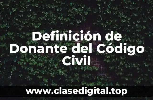 Definición de Donante del Código Civil