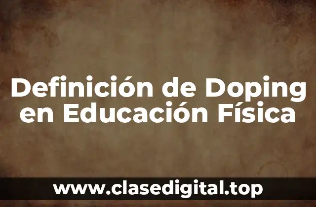 Definición de Doping en Educación Física