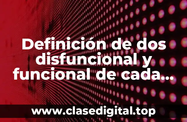 Definición de dos disfuncional y funcional de cada uno