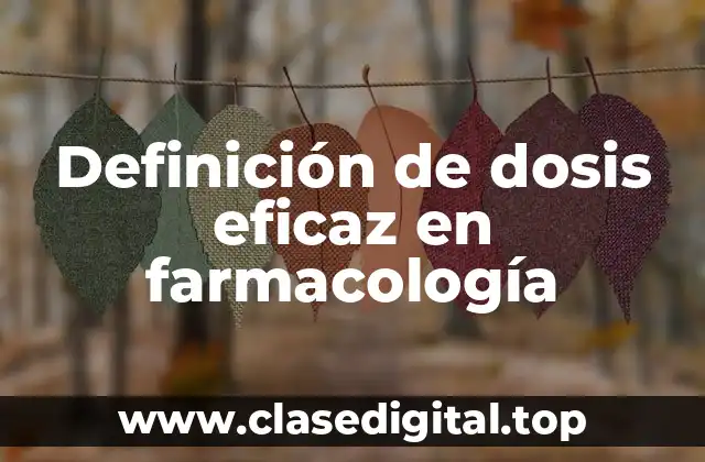 Definición de dosis eficaz en farmacología