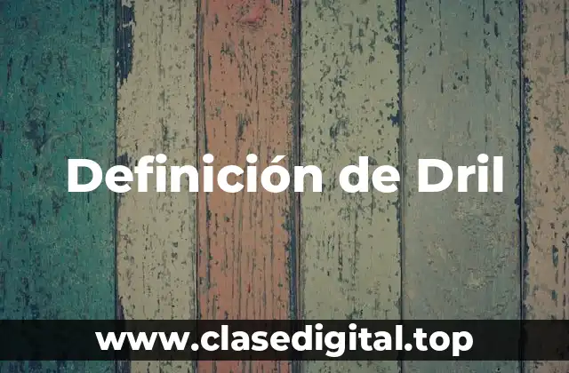 Definición de Dril