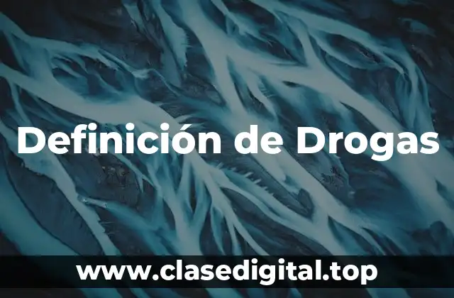 Definición de Drogas
