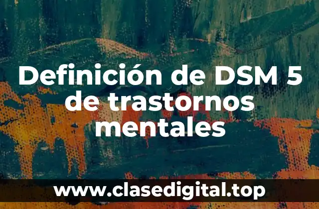 Definición de DSM 5 de trastornos mentales