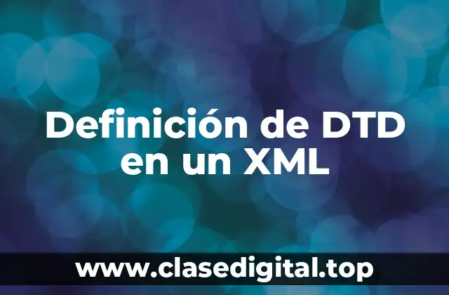 Definición de DTD en un XML