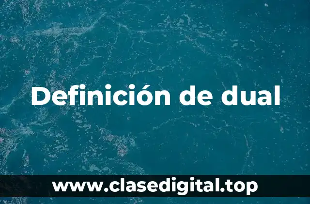 Definición de dual