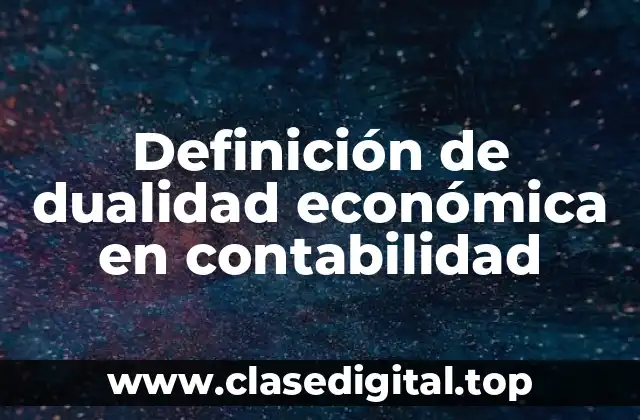 Definición técnica de dualidad económica