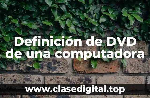 Definición de DVD de una computadora