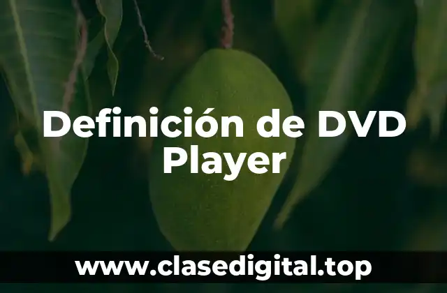 Definición de DVD Player