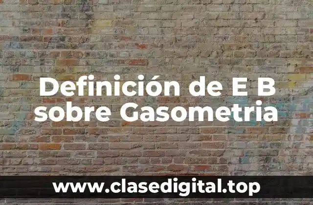 Definición de E B sobre Gasometria