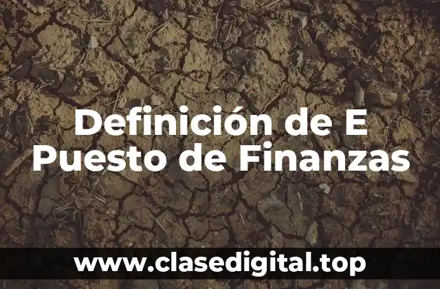 Definición de E Puesto de Finanzas