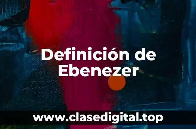 Definición de Ebenezer
