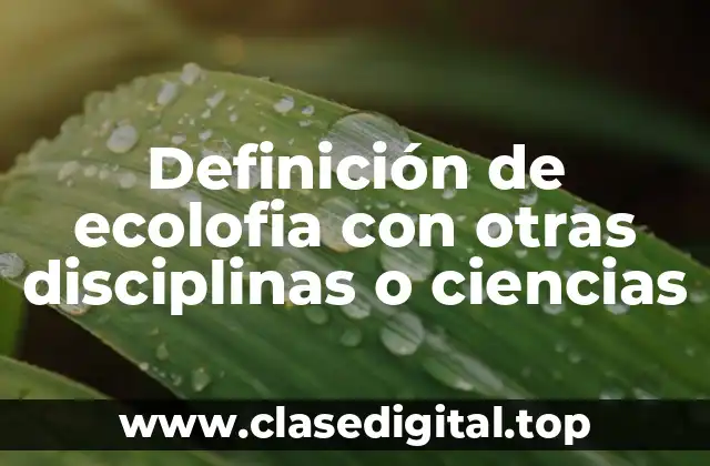 Definición de ecolofia con otras disciplinas o ciencias