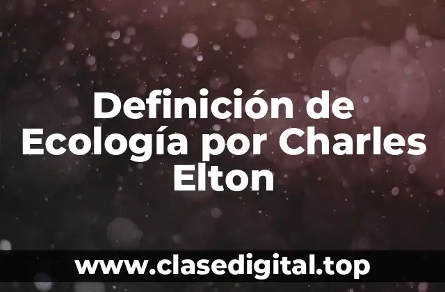 Definición técnica de Ecología