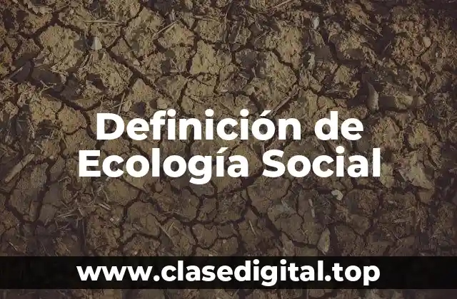 Definición de Ecología Social