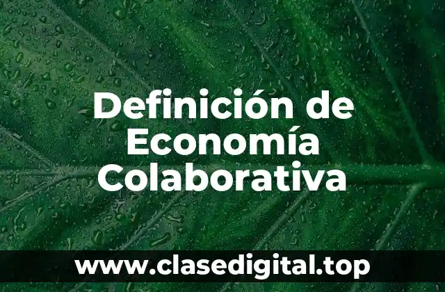 Definición técnica de Economía Colaborativa