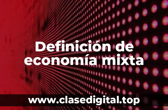 Ejemplos de economía mixta