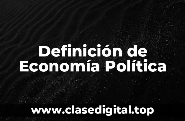 Definición de Economía Política