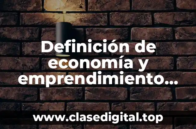 Definición de economía y emprendimiento solidario