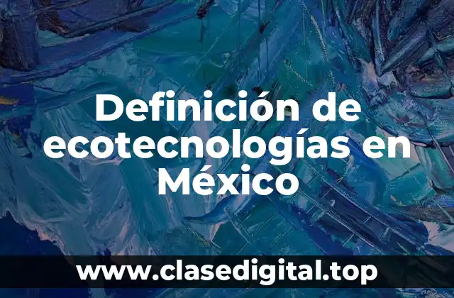 Definición de ecotecnologías en México