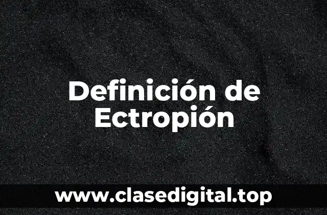Definición de Ectropión