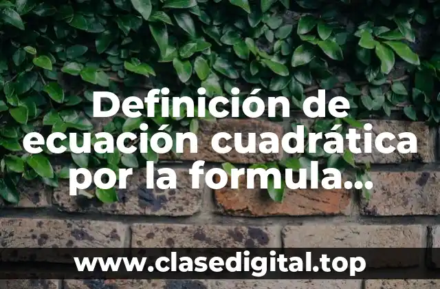 Ejemplos de ecuaciones cuadráticas