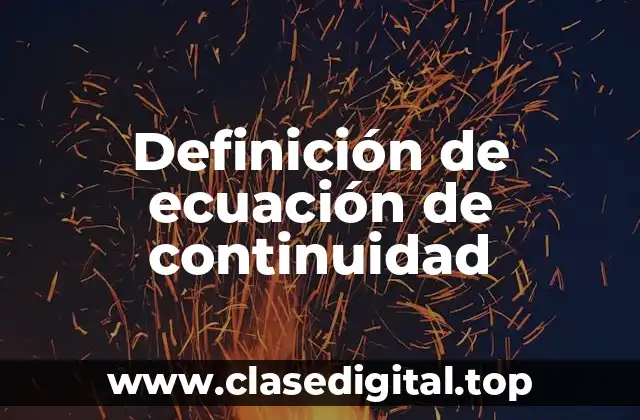 Definición de ecuación de continuidad
