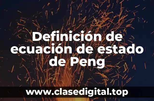 Definición de ecuación de estado de Peng
