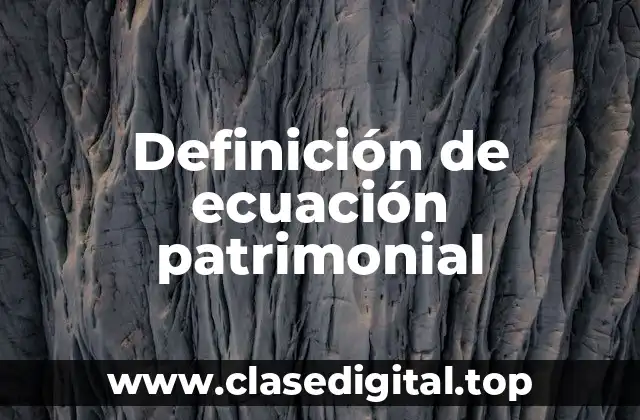 Definición de ecuación patrimonial