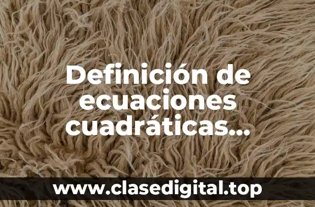 Definición técnica de ecuación cuadrática completa