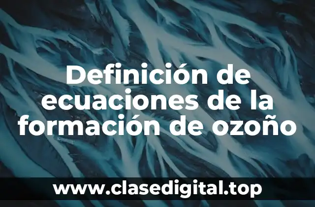 Definición de ecuaciones de la formación de ozoño