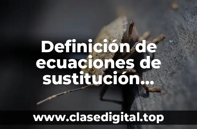 Ejemplos de ecuaciones de sustitución