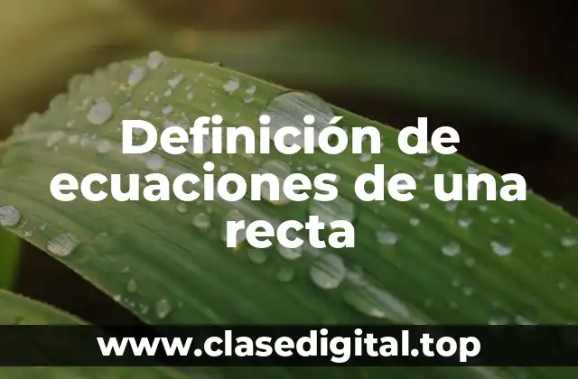 Ejemplos de ecuaciones de una recta