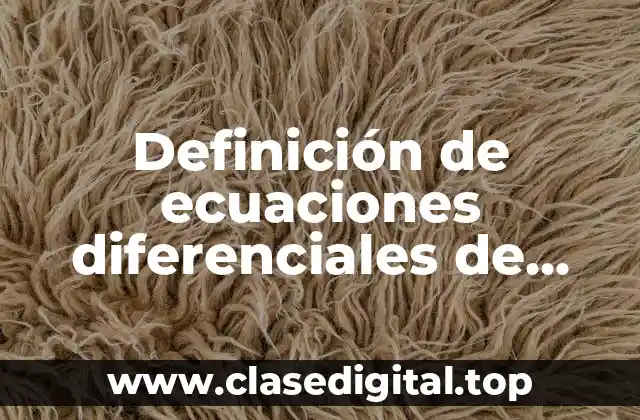 Definición de ecuaciones diferenciales de variables separables