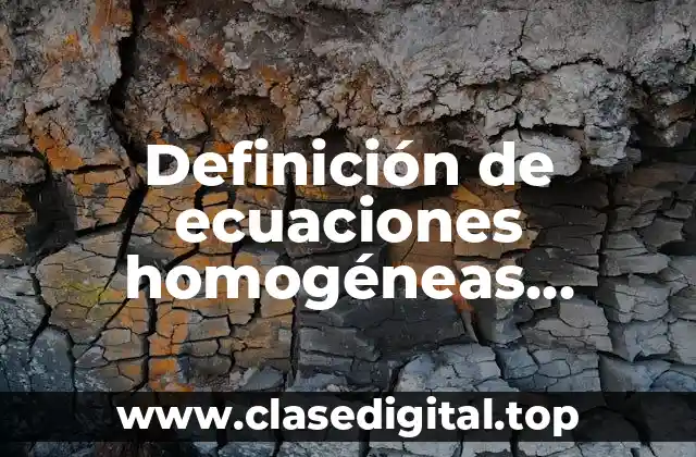 Definición de ecuaciones homogéneas completando u trinomio cuadrado perfecto