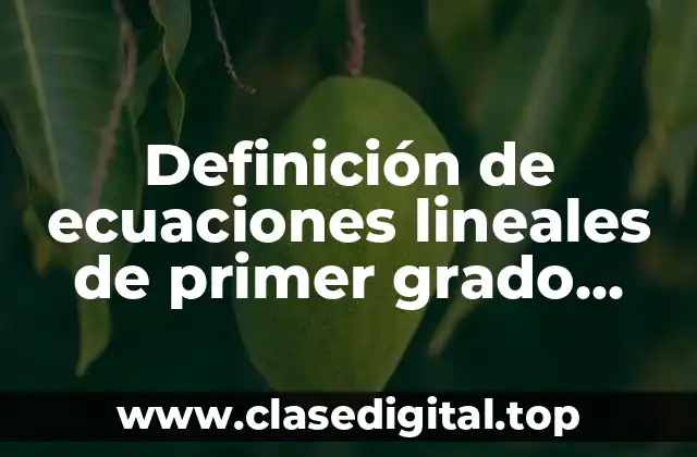 Ejemplos de ecuaciones lineales de primer grado