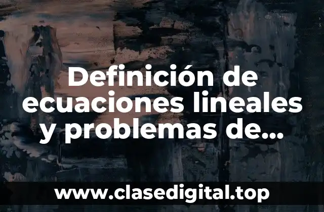 Definición de ecuaciones lineales y problemas de compra de muebles