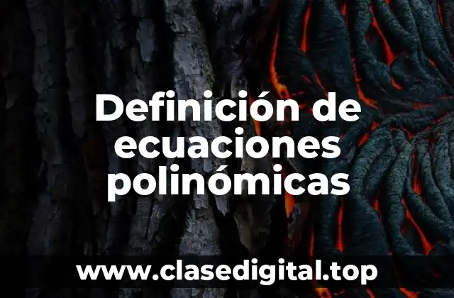 Definición de ecuaciones polinómicas