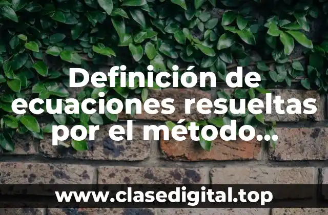 Definición de ecuaciones resueltas por el método cramer