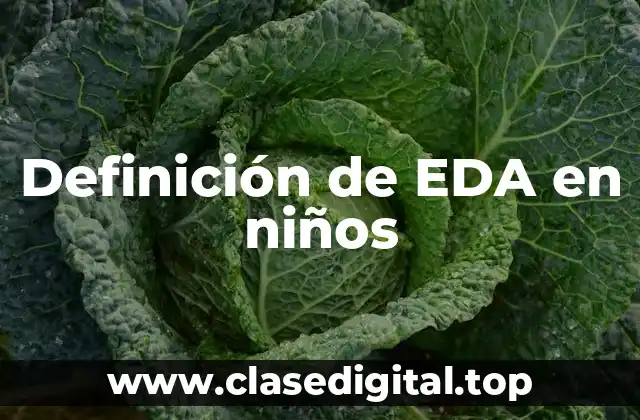 Definición de EDA en niños