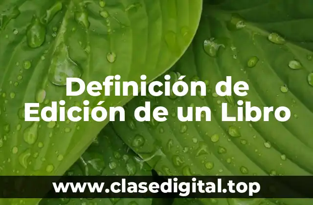 Definición de Edición de un Libro