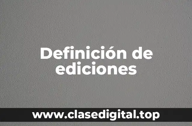 Definición de ediciones