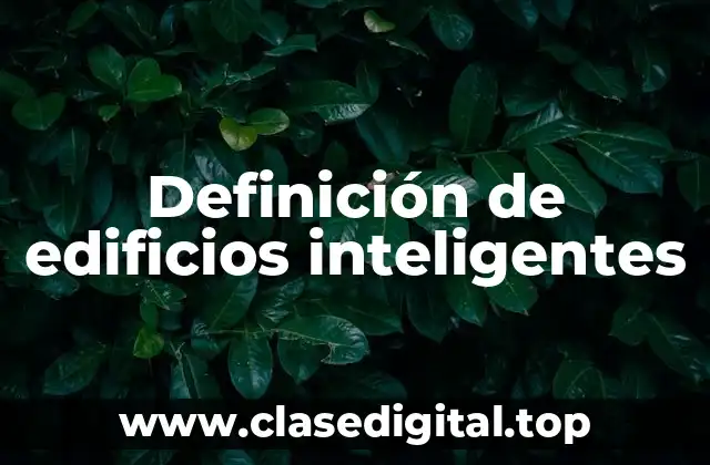 Definición de edificios inteligentes