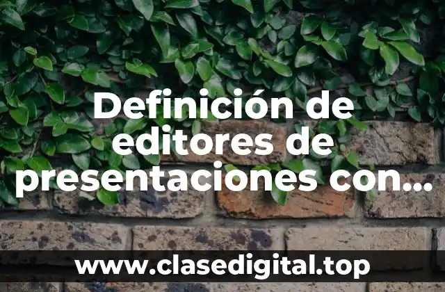 Definición de editores de presentaciones con sus extensiones
