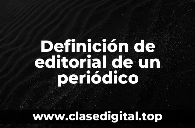 Definición de editorial de un periódico